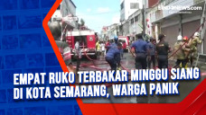 Empat Ruko Terbakar...