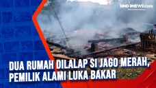 Dua Rumah Dilalap Si...