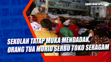 Sekolah Tatap Muka Mendadak,...