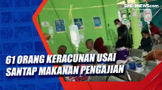 61 Orang Keracunan usai...