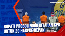 Bupati Probolinggo Ditahan...