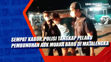 Sempat Kabur, Polisi...