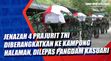 Jenazah 4 Prajurit TNI...