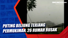 Puting Beliung Terjang...