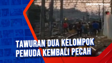 Tawuran Dua Kelompok...