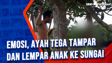 Emosi, Ayah Tega Tampar...