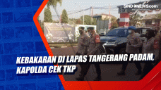 Kebakaran di Lapas Tangerang...
