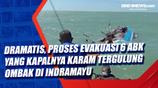 Dramatis, Proses Evakuasi...