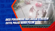 Aksi Penjambretan Lansia...