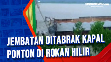 Jembatan Ditabrak Kapal...