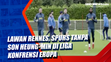Lawan Rennes, Spurs...
