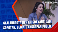 Gaji Anggota DPR Krisdayanti...