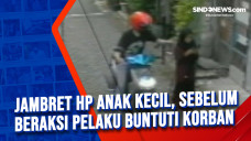 Jambret HP Anak Kecil,...