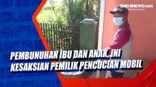 Pembunuhan Ibu dan Anak,...
