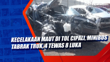 Kecelakaan Maut di Tol...