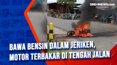 Bawa Bensin dalam Jeriken,...