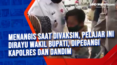 Menangis saat Divaksin,...
