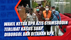 Wakil Ketua DPR Azis...