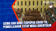 Siswa dan Guru Terpapar...