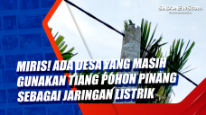 Miris! Ada Desa yang...