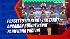 Prasetyo Edi Sebut Tak...