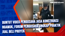 Buntut Video Pengusaha...