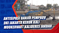 Antisipasi Banjir Pemprov...