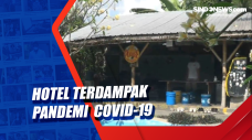 Hotel Terdampak Pandemi...