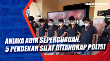 Aniaya Adik Seperguruan,...