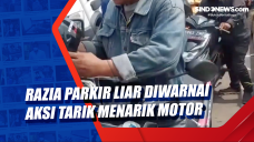 Razia Parkir Liar Diwarnai...