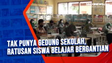 Tak Punya Gedung Sekolah,...