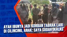 Ayah Ibunya Jadi Korban...