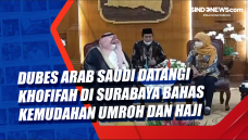 Dubes Arab Saudi Datangi...