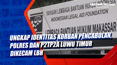 Ungkap Identitas Korban...