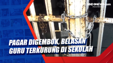 Pagar Digembok, Belasan...