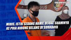 Miris, Istri Sedang...