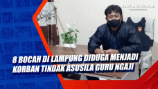 8 Bocah di Lampung Diduga...