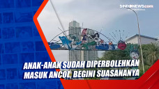 Anak-Anak Sudah Diperbolehkan...
