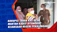 Korupsi Tanah Kas Desa,...