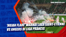 Hujan Flare Warnai Laga...