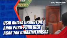 Usai Aniaya Orangtua,...