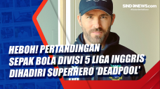 Heboh! Pertandingan...