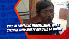 Pria di Lampung Utara...