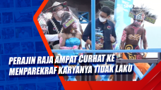 Perajin Raja Ampat Curhat...