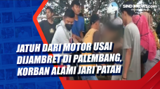 Jatuh dari Motor usai...