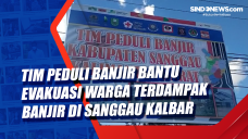 Tim Peduli Banjir Bantu...