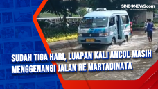 Sudah Tiga Hari, Luapan...