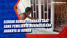 Sebuah Rumah Terbakar...