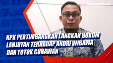 KPK Pertimbangkan Langkah...
