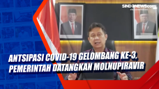 Antsipasi Covid-19 Gelombang...